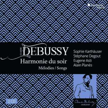 Album Claude Debussy: Harmonie du soir Mélodies / Songs