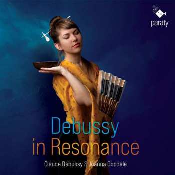 Album Claude Debussy: Joanna Goodale - Debussy In Resonance