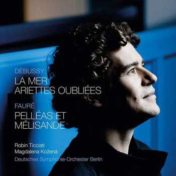 Album Claude Debussy: La Mer; Ariettes Oubliées; Pelléas Et Mélisande