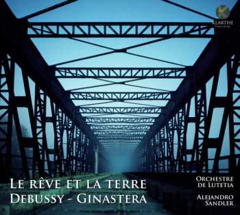 Album Claude Debussy: Le Rêve Et la Terre