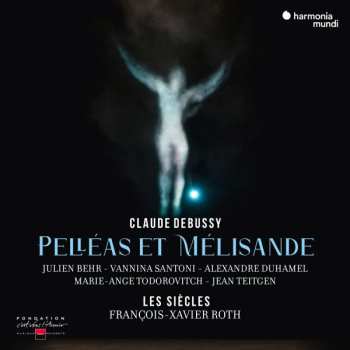 Claude Debussy: Pelléas Et Mélisande