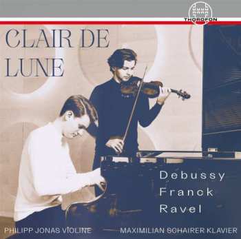 Album Claude Debussy: Philipp Jonas & Maximilian Schairer - Clair De Lune