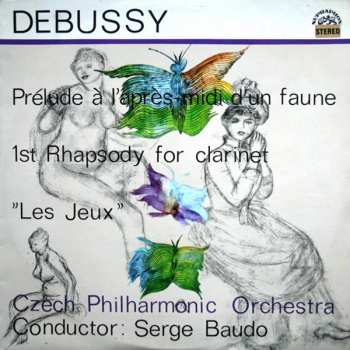 Album Claude Debussy: Prelude Á L’Aprés-midi D’Un Faune / 1st Rhapsody For Clarinet / "Les Jeux"