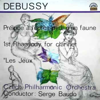 Claude Debussy: Prelude Á L’Aprés-midi D’Un Faune / 1st Rhapsody For Clarinet / "Les Jeux"