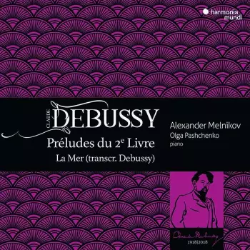 Préludes Du 2e Livre, La Mer (Transcr. Debussy)