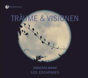Album Claude Debussy: Sebastian Mirow & Les Escapades - Träume & Visionen