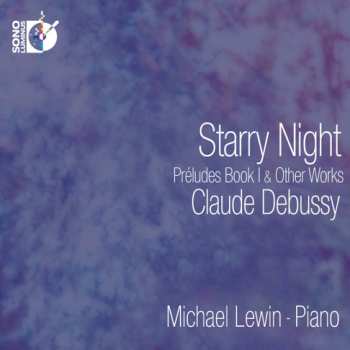 Album Claude Debussy: Starry Night - Prèludes Book I & Other Works