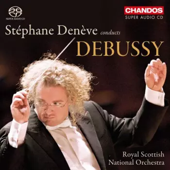 Claude Debussy: Stéphane Denève Conducts Debussy