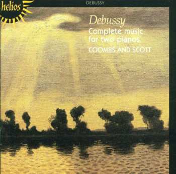 Claude Debussy: The Complete Music For Two Pianos