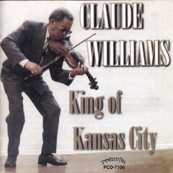 Claude Williams: King Of Kansas City