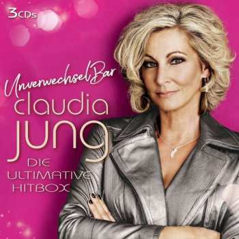 Album Claudia Jung: Unverwechsel Bar - Die Ultimative Hitbox
