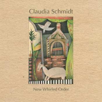 Album Claudia Schmidt: New Whirled Order
