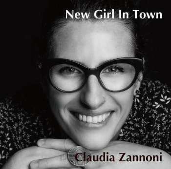 CD Claudia Zannoni: New Girl In Town 516924