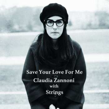 CD Claudia Zannoni: Save Your Love For Me 511351