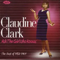 Claudine Clark: Ask The Girl Who Knows: The Be