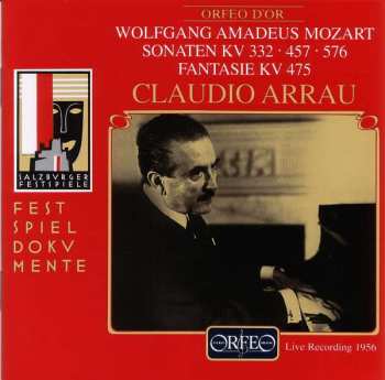 Album Claudio Arrau: Sonaten KV 332 • 457 • 576 / Fantasie KV 475
