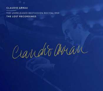 Album Claudio Arrau: The Unreleased Beethoven Recital 1959
