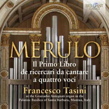 Album Claudio Merulo: Il Primo Libro de Ricercari Da Cantare A Quattro Voci