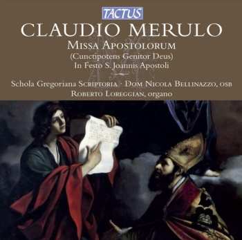 Album Claudio Merulo: 	 Missa Apostolorum (Cunctipotens Genitor Deus) : In Festo S. Joannis Apostoli