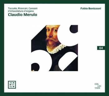 Album Claudio Merulo: Toccate, Ricercari, Canzoni D'Intavolatura D'Organo