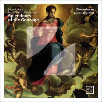 CD Biscantores: Splendours Of Gonzaga - Sacred Music From Wert To Monteverdi 450109