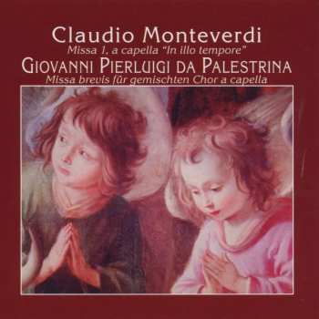 Album Claudio Monteverdi: Missa 1, A Capella "In Illo Tempore" / Missa Brevis Für Gemischten Chor A Capella