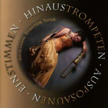 Album Claudio Monteverdi: Hinaustrompeten / Ausposaunen / Einstimmen