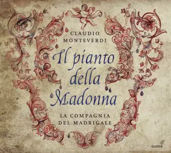 Claudio Monteverdi: Il Pianto Della Madonna