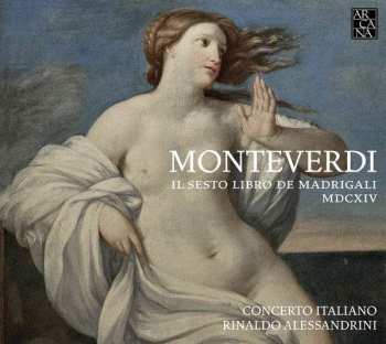 Album Claudio Monteverdi: Il Sesto Libro De Madrigali