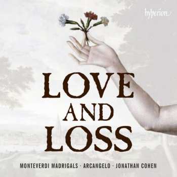 Album Claudio Monteverdi: Love And Loss