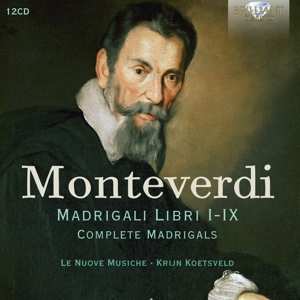 Album Claudio Monteverdi: Madrigali Libri I-IX (Complete Madrigals)