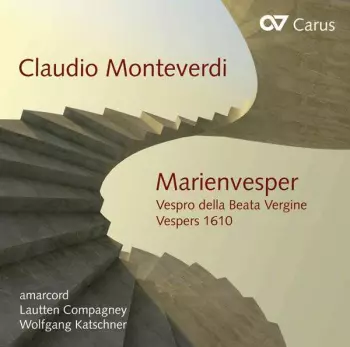 Claudio Monteverdi: Marienvesper - Vespro Della Virgine - Vespers 1610