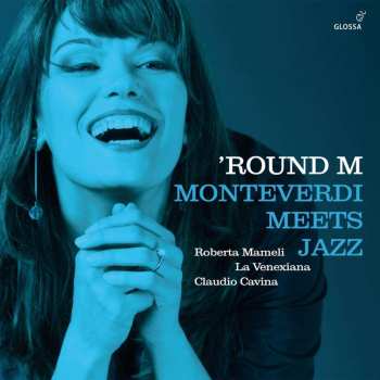 Album Claudio Monteverdi: Round M - Monteverdi Meets Jazz