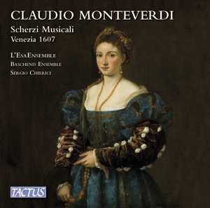 Album Claudio Monteverdi: Scherzi Musicali Venezia 1607