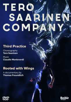 Album Claudio Monteverdi: Tero Saarinen Company - Third Practise