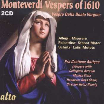 2CD Claudio Monteverdi: Vespro Della Beata Vergine 1610 / Miserere / Stabat Mater / Latin Motets 440853