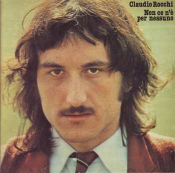 Album Claudio Rocchi: Non Ce N'è Per Nessuno