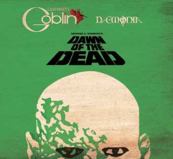 Album Claudio Simonetti's Goblin: George A. Romero's Dawn Of The Dead 