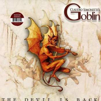 LP Claudio Simonetti's Goblin: The Devil Is Back (limited Edition) (white Vinyl) 537439