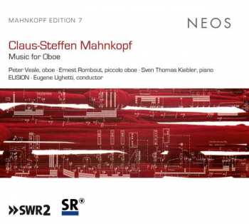 Album Claus-Steffen Mahnkopf: Music For Oboe