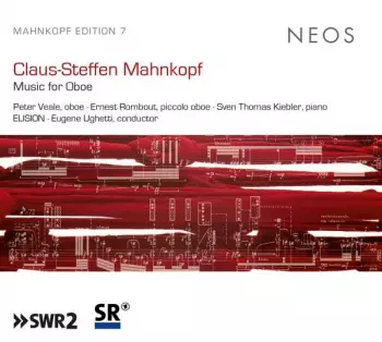 Claus-Steffen Mahnkopf: Music For Oboe