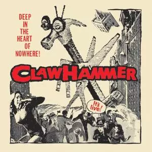 Claw Hammer: Deep In The Heart Of Nowhere!