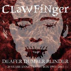 Album Clawfinger: Deaf Dumb Blind