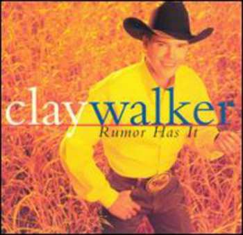 Album Clay Walker: Rumor Has It