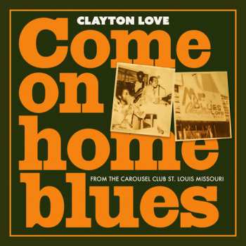 Album Clayton Love: Come On Home Blue