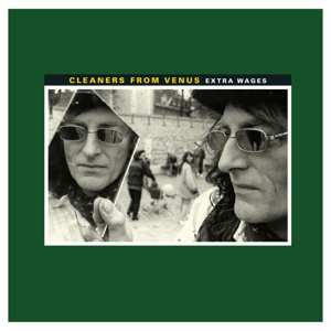 Album Cleaners From Venus: Extra Wages