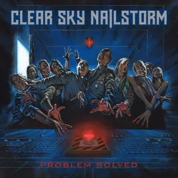 Clear Sky Nailstorm: Problem Solved