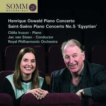 Album Clélia Iruzun: Henrique Oswald Piano Concerto Saint-Saens Piano Concero No.6 'Egyptian'