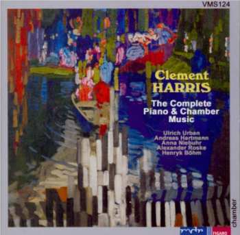 Album Clement Harris: The Complete Piano & Chamber Music
