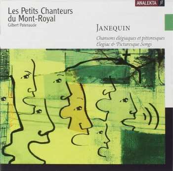 CD Clement Janequin: Chanson Élégiaques Et Pittoresques = Elegiac & Picturesque Songs 396154